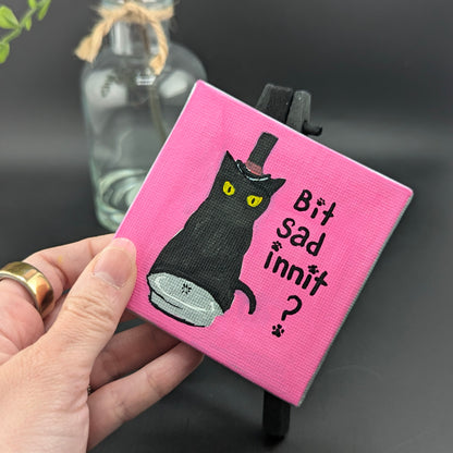 Bit Sad Innit? Mini Canvas