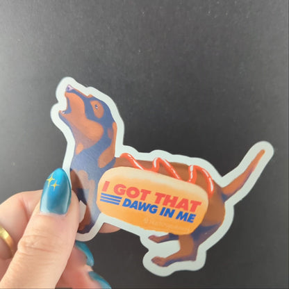 "I Got that Dawg in Me" Magnets
