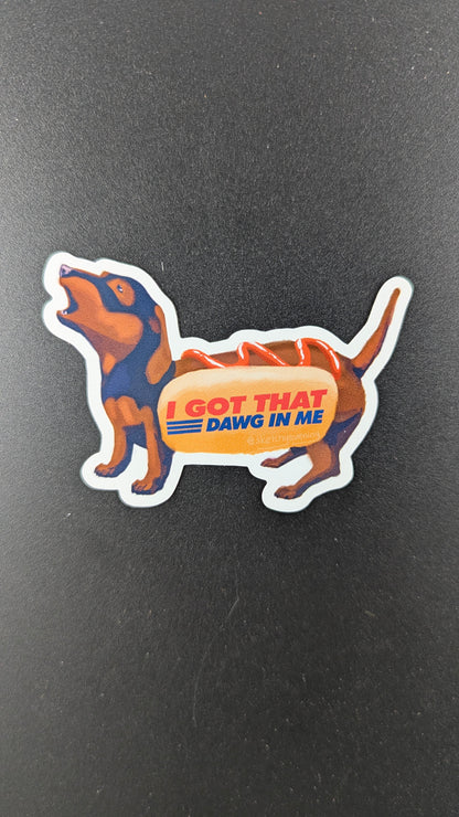 "I Got that Dawg in Me" Magnets
